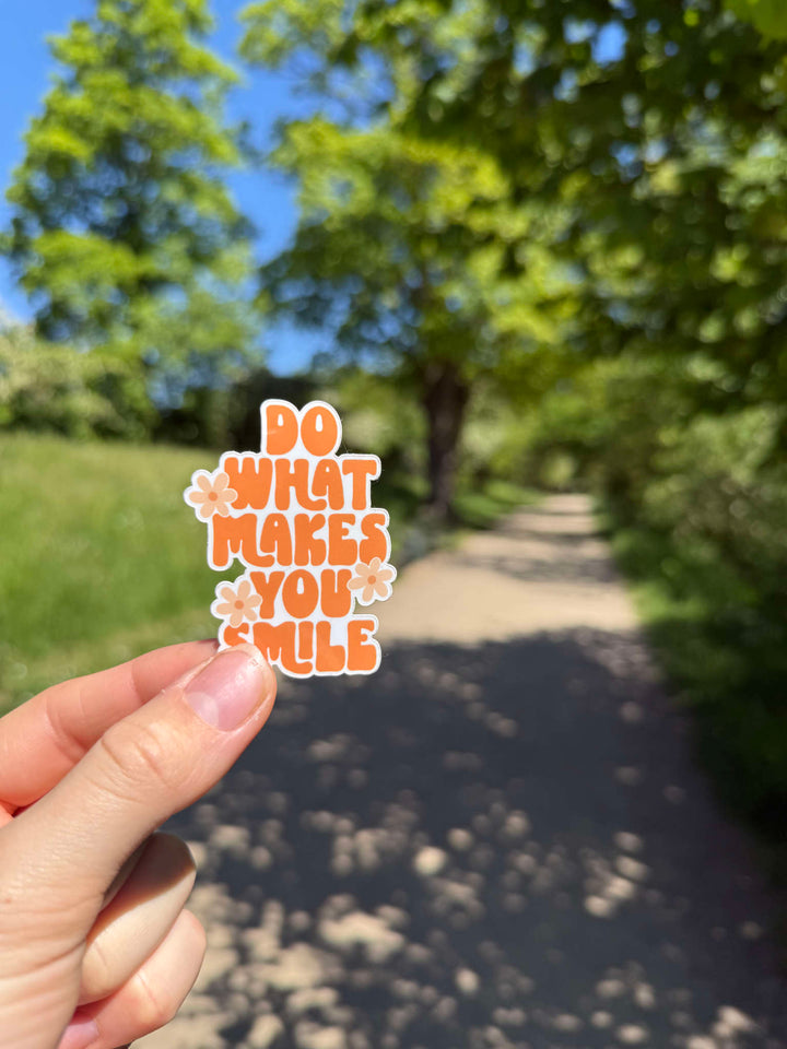 Do what makes you smile sticker